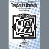Download or print They Say It's Wonderful Sheet Music Printable PDF 6-page score for Standards / arranged SATB Choir SKU: 98293.