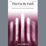 Download or print This Far By Faith Sheet Music Printable PDF 11-page score for Sacred / arranged SATB Choir SKU: 431161.
