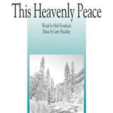 Download or print This Heavenly Peace Sheet Music Printable PDF 10-page score for Concert / arranged SATB Choir SKU: 98143.