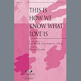 Download or print This Is How We Know What Love Is Sheet Music Printable PDF 14-page score for Concert / arranged SATB Choir SKU: 98228.