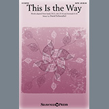 Download or print This Is The Way Sheet Music Printable PDF 10-page score for Sacred / arranged SATB Choir SKU: 1257839.