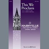 Download or print This We Proclaim Sheet Music Printable PDF 10-page score for Sacred / arranged SATB Choir SKU: 525520.