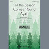 Download or print 'Til The Season Comes 'Round Again Sheet Music Printable PDF 10-page score for Concert / arranged 2-Part Choir SKU: 177298.