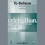 Download or print To Believe Sheet Music Printable PDF 13-page score for Sacred / arranged SATB Choir SKU: 177567.