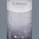 Download or print To Believe Sheet Music Printable PDF 10-page score for Concert / arranged SAB Choir SKU: 89023.