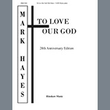 Download or print To Love Our God Sheet Music Printable PDF 11-page score for Traditional / arranged Choir SKU: 199505.