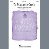 Download or print To Madame Curie Sheet Music Printable PDF 18-page score for Festival / arranged SSA Choir SKU: 251682.