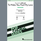 Download or print To Make You Feel My Love (arr. Kirby Shaw) Sheet Music Printable PDF 9-page score for Pop / arranged SAB Choir SKU: 454337.