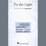Download or print To The Light Sheet Music Printable PDF 15-page score for Concert / arranged SATB Choir SKU: 407546.