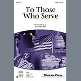 Download or print To Those Who Serve Sheet Music Printable PDF 9-page score for Concert / arranged 2-Part Choir SKU: 77655.