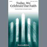 Download or print Today, We Celebrate Our Faith Sheet Music Printable PDF 5-page score for Sacred / arranged SATB Choir SKU: 157151.