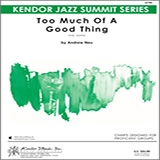 Download or print Too Much of a Good Thing - Baritone Sax Sheet Music Printable PDF 4-page score for Jazz / arranged Jazz Ensemble SKU: 324644.