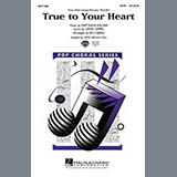 Download or print True To Your Heart (from Mulan) (arr. Ed Lojeski) Sheet Music Printable PDF 14-page score for Disney / arranged SATB Choir SKU: 422352.