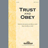 Download or print Trust And Obey Sheet Music Printable PDF 5-page score for Concert / arranged SATB Choir SKU: 284422.