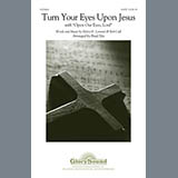 Download or print Turn Your Eyes Upon Jesus Sheet Music Printable PDF 10-page score for Concert / arranged SATB Choir SKU: 94052.