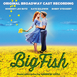 Download or print Two Men In My Life (from Big Fish) Sheet Music Printable PDF 4-page score for Broadway / arranged Piano & Vocal SKU: 428584.