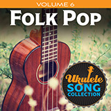 Download or print Various Ukulele Song Collection, Volume 6: Folk Pop Sheet Music Printable PDF 21-page score for Folk / arranged Ukulele Collection SKU: 422950.