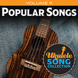 Download or print Ukulele Song Collection, Volume 9: Popular Songs Sheet Music Printable PDF 28-page score for Pop / arranged Ukulele Collection SKU: 422944.
