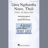 Download or print Uma Ngihamba Nawe, Thuli (Thuli, The Show Off) Sheet Music Printable PDF 9-page score for A Cappella / arranged SATB Choir SKU: 176129.