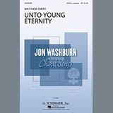 Download or print Unto Young Eternity Sheet Music Printable PDF 7-page score for Concert / arranged SATB Choir SKU: 157707.