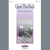 Download or print Upon This Rock Sheet Music Printable PDF 10-page score for Concert / arranged SATB Choir SKU: 95800.