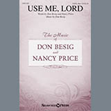 Download or print Use Me, Lord Sheet Music Printable PDF 11-page score for Sacred / arranged SATB Choir SKU: 423090.