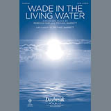 Download or print Wade In The Living Water Sheet Music Printable PDF 11-page score for Sacred / arranged SAB Choir SKU: 412729.