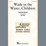Download or print Wade In The Water, Children! (arr. Ken Berg) Sheet Music Printable PDF 13-page score for Spiritual / arranged 2-Part Choir SKU: 1230384.