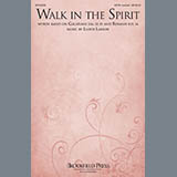 Download or print Walk In The Spirit Sheet Music Printable PDF 13-page score for Sacred / arranged Choir SKU: 412725.