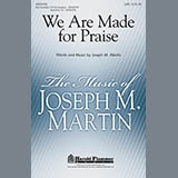 Download or print We Are Made For Praise Sheet Music Printable PDF 4-page score for Concert / arranged SATB Choir SKU: 284214.
