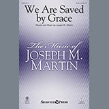 Download or print We Are Saved By Grace Sheet Music Printable PDF 9-page score for Sacred / arranged SATB Choir SKU: 177028.