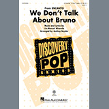 Download or print We Don't Talk About Bruno (arr. Audrey Snyder) Sheet Music Printable PDF 15-page score for Disney / arranged 2-Part Choir, 3-Part Mixed Choir SKU: 1162960.
