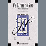 Download or print We Gather To Sing Sheet Music Printable PDF 11-page score for Festival / arranged SAB Choir SKU: 98266.