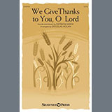 Download or print We Give Thanks To You, O Lord (arr. Douglas Nolan) Sheet Music Printable PDF 11-page score for Sacred / arranged SATB Choir SKU: 1331269.
