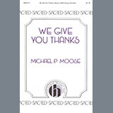 Download or print We Give You Thanks Sheet Music Printable PDF 7-page score for Traditional / arranged SATB Choir SKU: 424507.