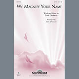 Download or print We Magnify Your Name Sheet Music Printable PDF 8-page score for Concert / arranged SATB Choir SKU: 97141.