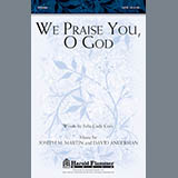Download or print We Praise You, O God Sheet Music Printable PDF 10-page score for Concert / arranged SATB Choir SKU: 86615.