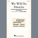 Download or print We Will Do Miracles Sheet Music Printable PDF 18-page score for Concert / arranged 2-Part Choir SKU: 415684.