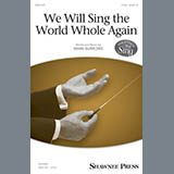 Download or print We Will Sing The World Whole Again Sheet Music Printable PDF 10-page score for Concert / arranged 2-Part Choir SKU: 177522.