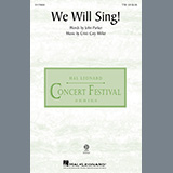Download or print We Will Sing! Sheet Music Printable PDF 13-page score for Concert / arranged Choir SKU: 1264317.