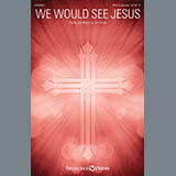 Download or print We Would See Jesus Sheet Music Printable PDF 3-page score for Sacred / arranged SATB Choir SKU: 428482.