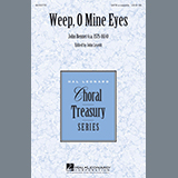 Download or print Weep, O Mine Eyes Sheet Music Printable PDF 7-page score for Concert / arranged SATB Choir SKU: 163680.