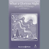 Download or print What A Glorious Night Sheet Music Printable PDF 14-page score for Sacred / arranged SATB Choir SKU: 169605.