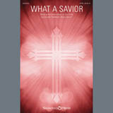Download or print What A Savior Sheet Music Printable PDF 9-page score for Romantic / arranged SATB Choir SKU: 407515.
