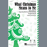 Download or print What Christmas Means To Me Sheet Music Printable PDF 1-page score for Concert / arranged SAB Choir SKU: 96397.