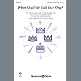 Download or print What Shall We Call Our King? Sheet Music Printable PDF 9-page score for Advent / arranged Choir SKU: 914046.