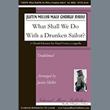 Download or print What Shall We Do With The Drunken Sailor? (arr. Justin Miller) Sheet Music Printable PDF 15-page score for Concert / arranged SSAATTBB Choir SKU: 1357376.