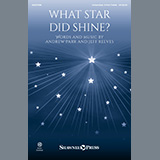 Download or print What Star Did Shine? Sheet Music Printable PDF 7-page score for Sacred / arranged Choir SKU: 1229877.