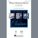 Download or print What Sweeter Music Sheet Music Printable PDF 6-page score for Concert / arranged SATB Choir SKU: 97129.