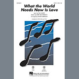 Download or print What The World Needs Now Is Love Sheet Music Printable PDF 11-page score for Pop / arranged SATB Choir SKU: 82422.